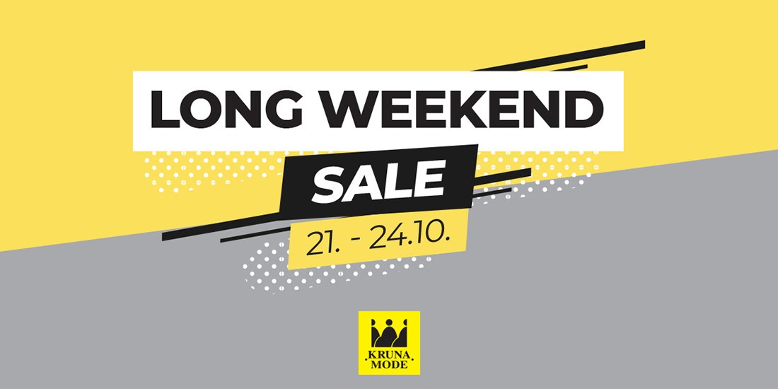Long Weekend Sale <br/> u Kruna Mode