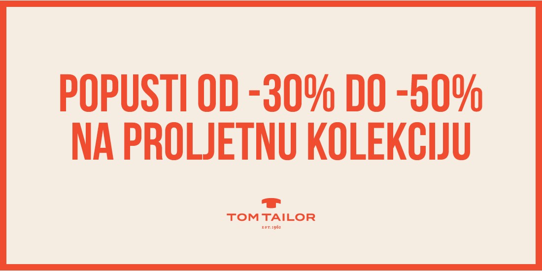 Proljetni popusti <br/> u Tom Tailor trgovini 