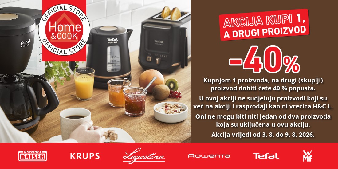 AKCIJA KUPI 1, A DRUGI PROIZVOD -40% - Home & Cook