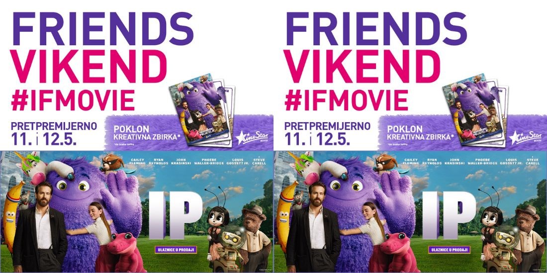 Friends vikend <br/> u CineStaru