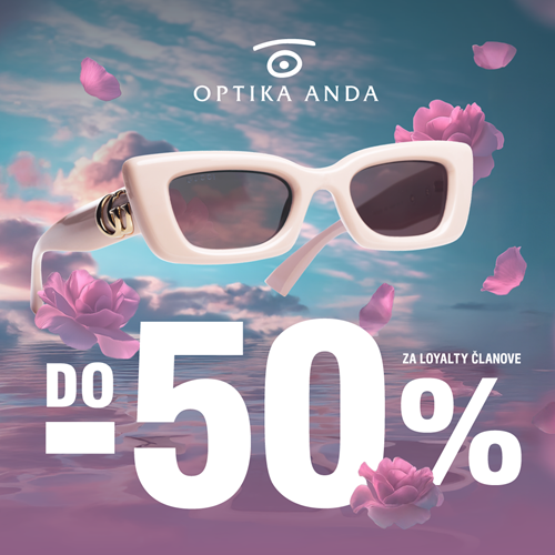 Od -20% do -50% na sve sunčane naočale i dioptrijske okvire u Optika Anda