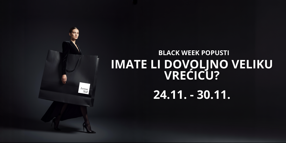 BLACK WEEK u Avenue Mallu