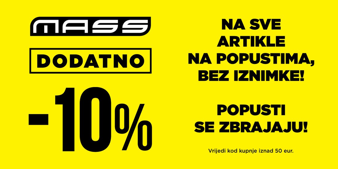 DODATNIH -10% na SVE VEĆ SNIŽENE ARTIKLE u Massu