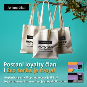 Postani član<br/> Avenue Mall Loyalty Cluba<br/> i preuzmi Eco torbu